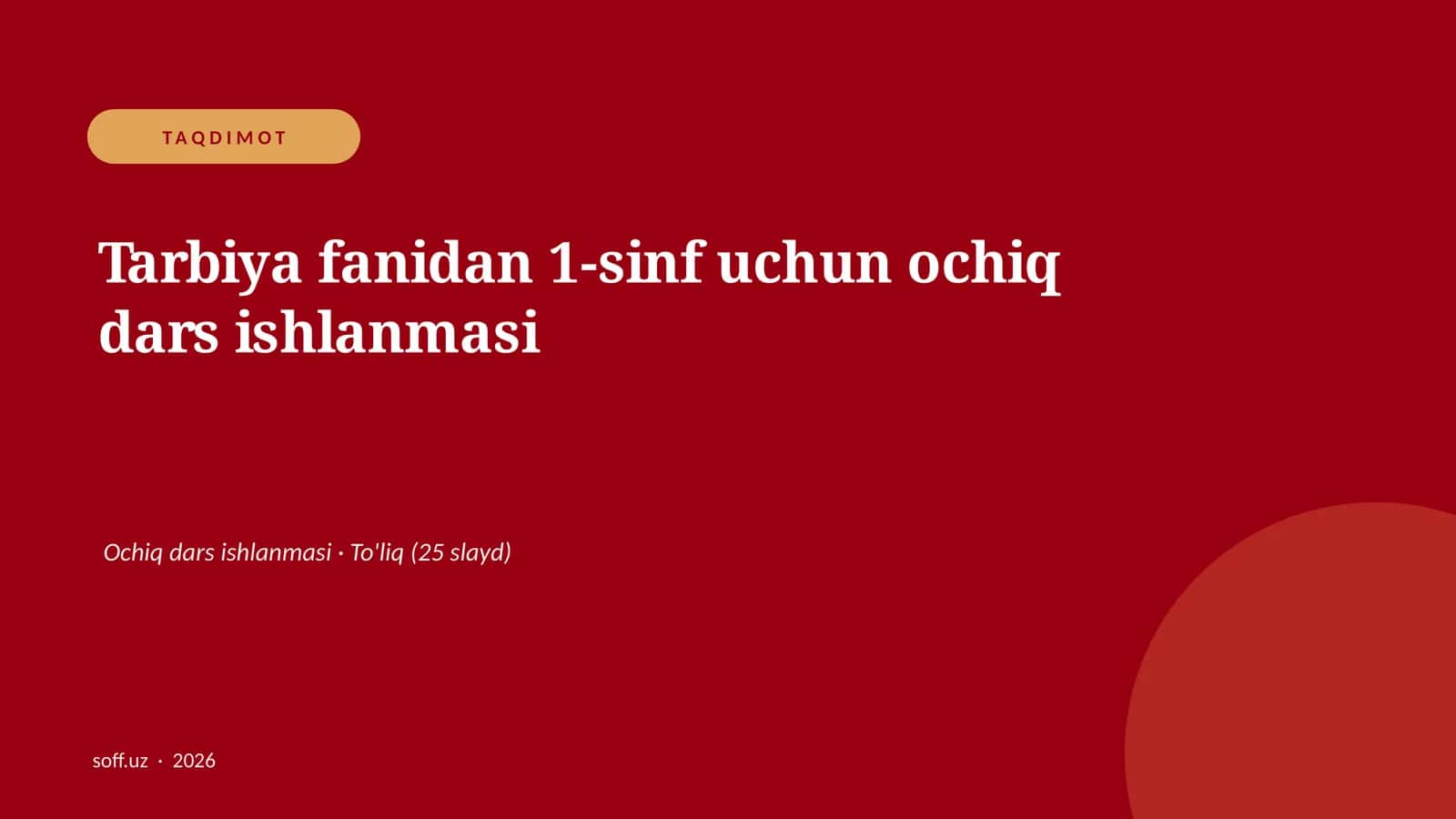 Tarbiya fanidan 1-sinf uchun ochiq dars ishlanmasi