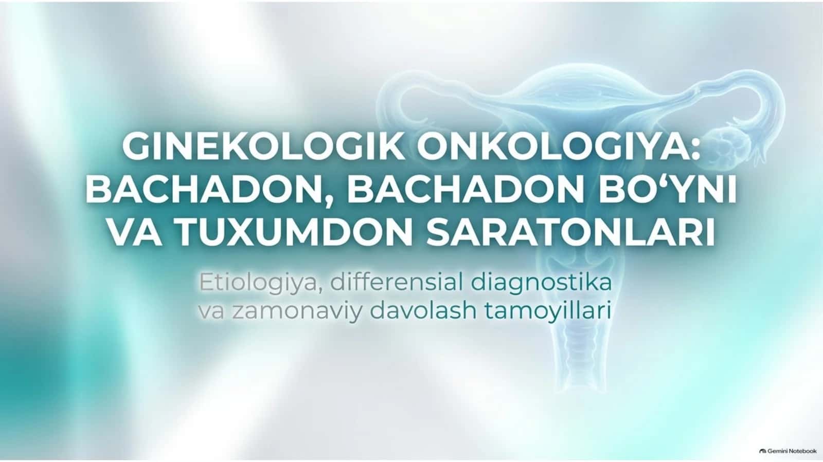 Bachadon, bachadon bo‘yni va tuxumdon saratoni — 15 slayd