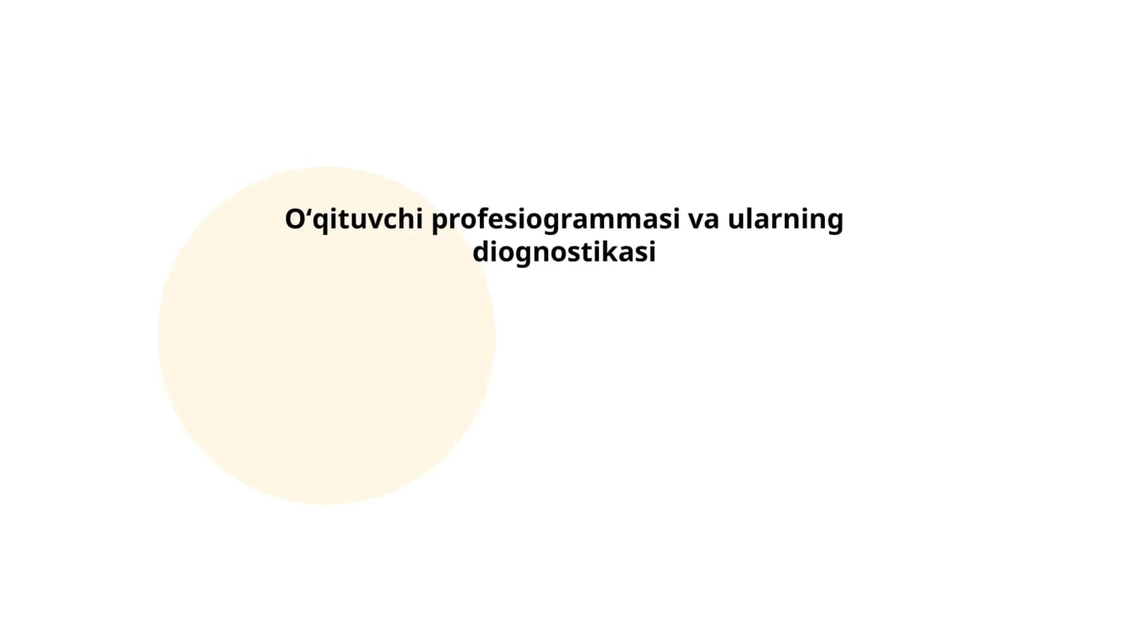 Oʻqituvchi profesiogrammasi va ularning diognostikasi