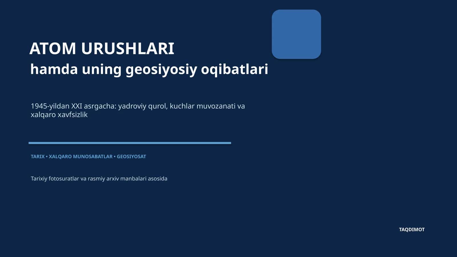 ATOM URUSHLARI hamda uning geosiyosiy oqibatlari