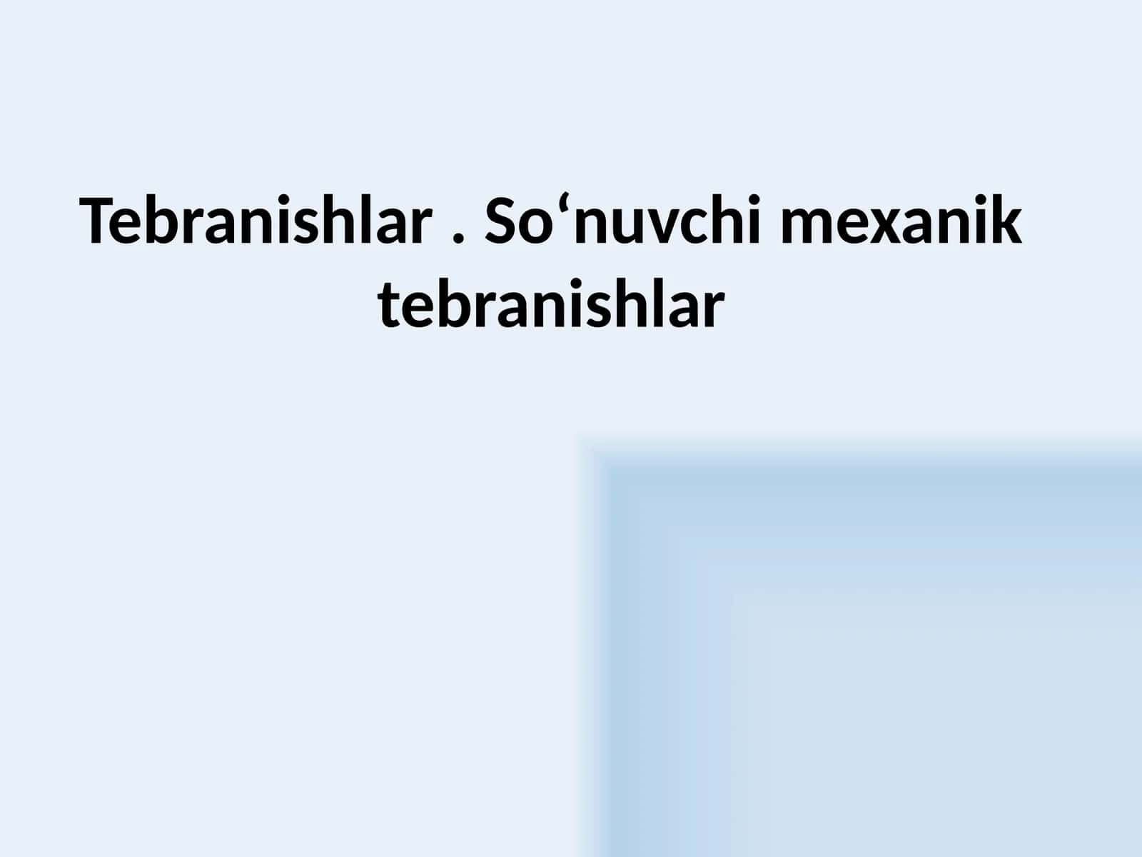 So‘nuvchi mexanik tebranishlar