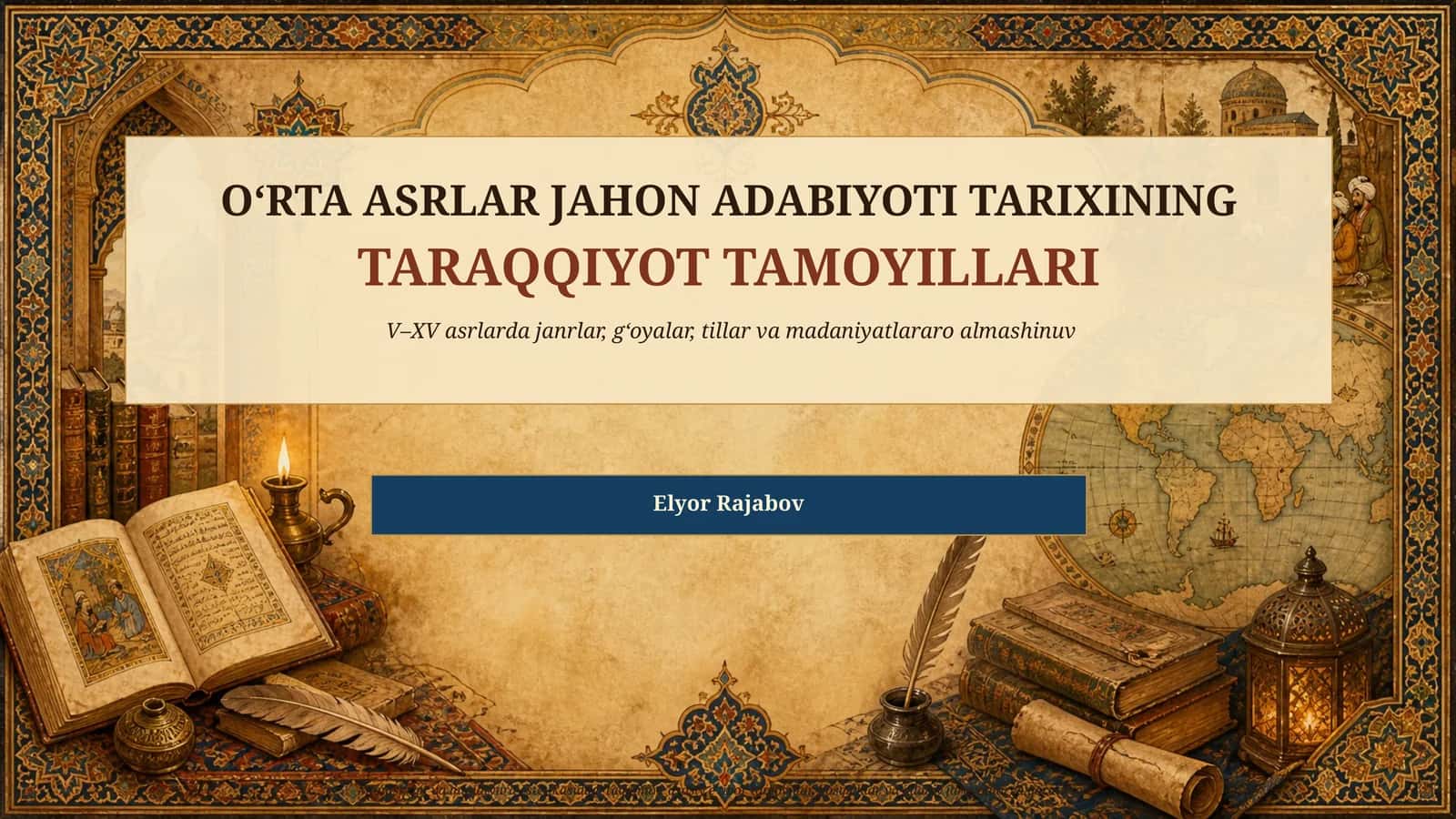 O‘RTA ASRLAR JAHON ADABIYOTI TARIXINING TARAQQIYOT TAMOYILLARI