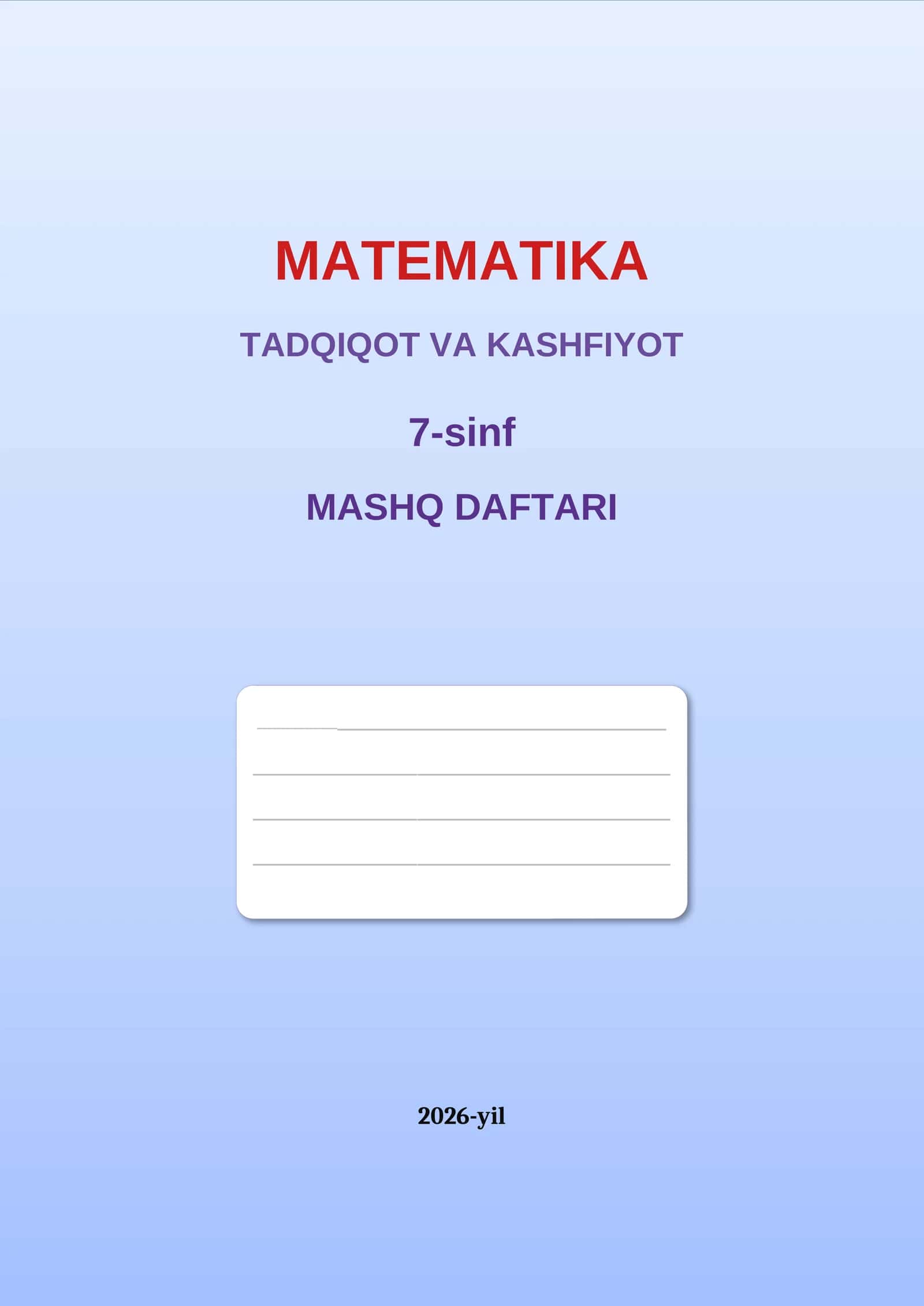 7-SINF ALGEBRA MASHQ DAFTARI 2026-YILGI DARSLIK ASOSIDA