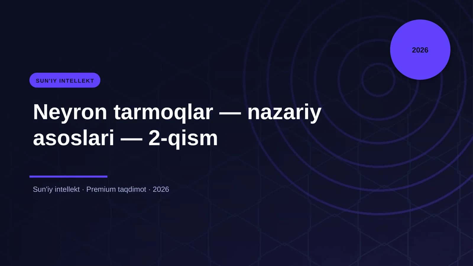 Neyron tarmoqlar — nazariy asoslari — 2-qism