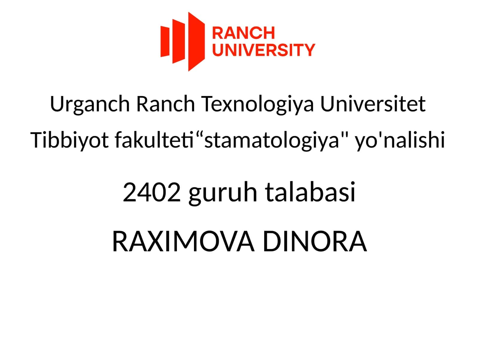 UrganchRanchTexnologiyaUniversitet Tibbiyotfakulteti“stamatologiya"yo'nalishi