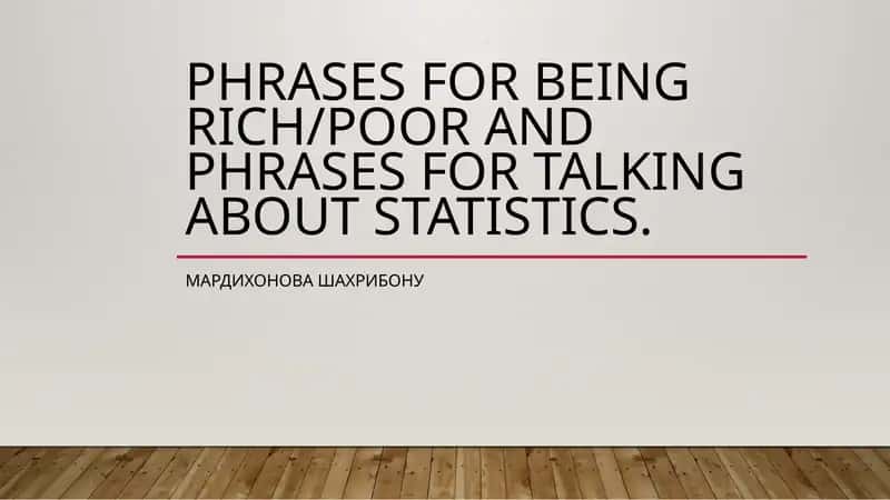 Phrases for Being Rich/Poor and Phrases for Talking about Statistics