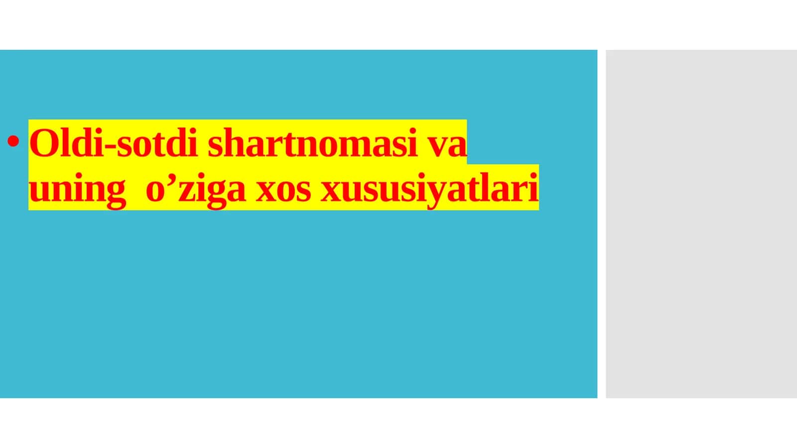 Oldi-sotdi shartnomasi va uning o’ziga xos xususiyatlari