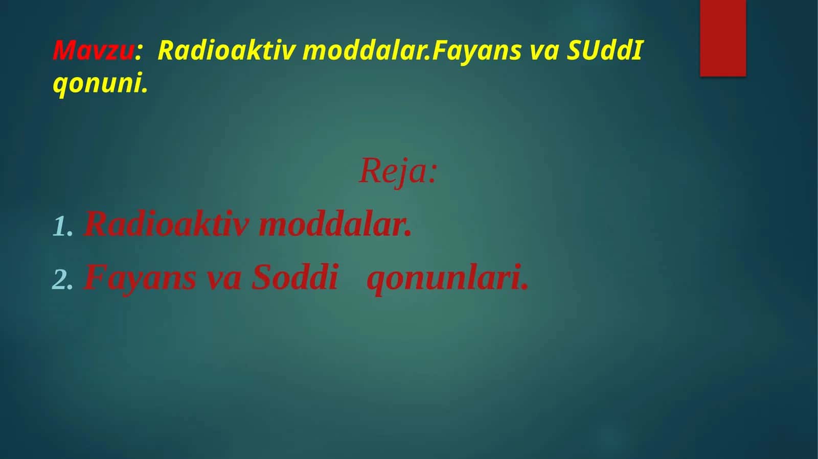 Radioaktiv moddalar.Fayans va SUddI qonuni