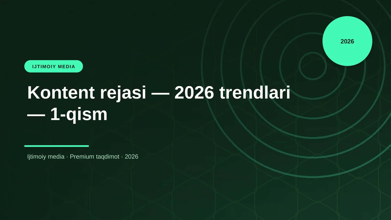 Kontent rejasi — 2026 trendlari — 1-qism