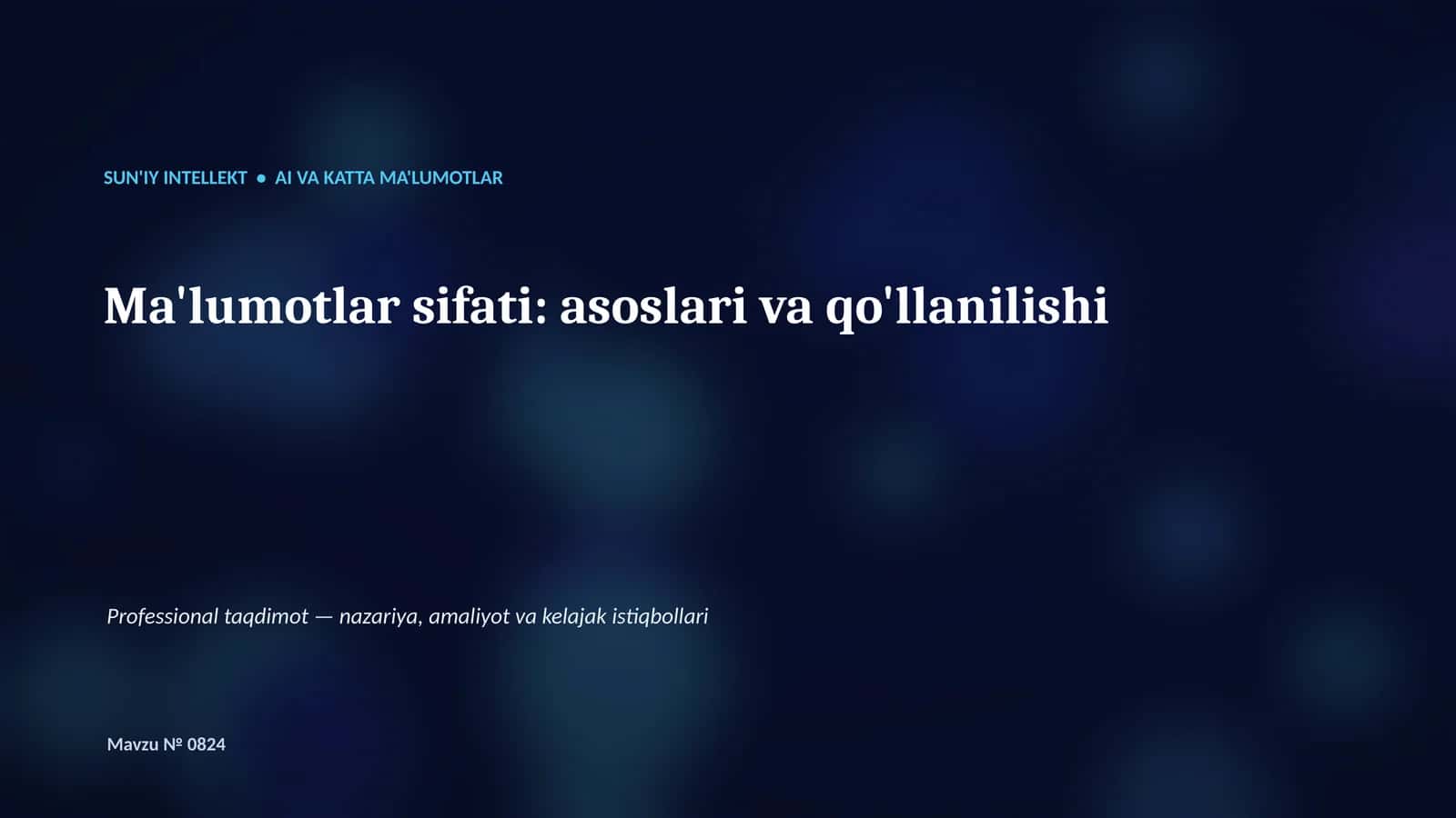 SUN'IY INTELLEKT • AI VA KATTA MA'LUMOTLAR