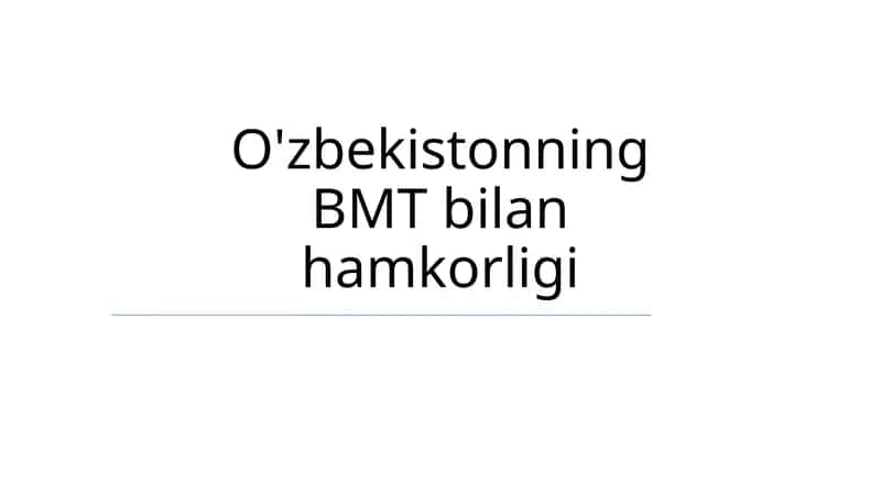 O'zbekiston va BMT Bilan Hamkorlik