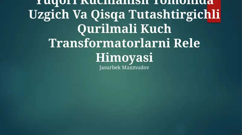 Yuqori Kuchlanish Tomonida Uzgich Va Qisqa Tutashtirgichli Qurilmali Kuch Transformatorlarni Rele Himoyasi