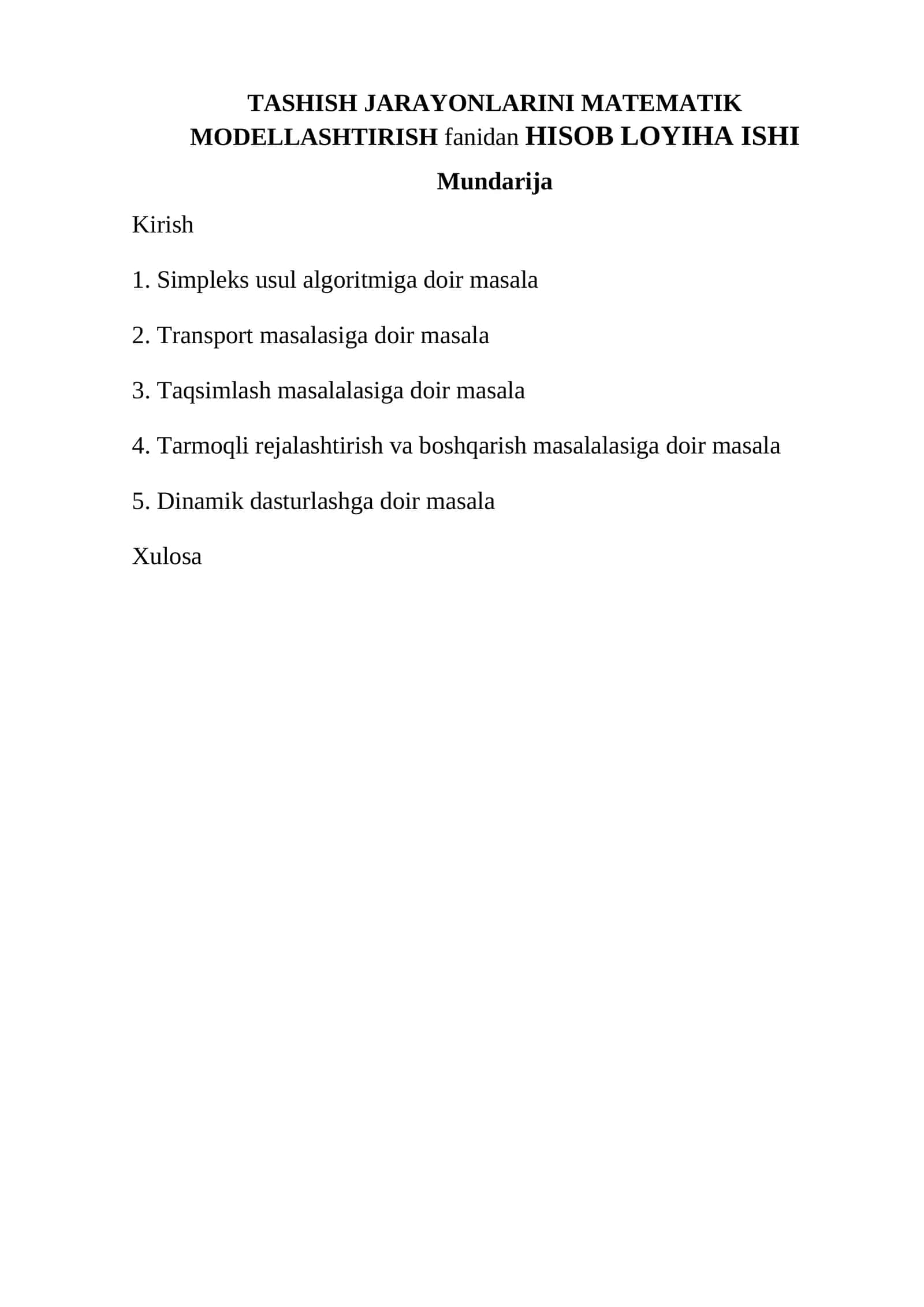 TASHISH JARAYONLARINI MATEMATIK MODELLASHTIRISH fanidan HISOB LOYIHA ISHI