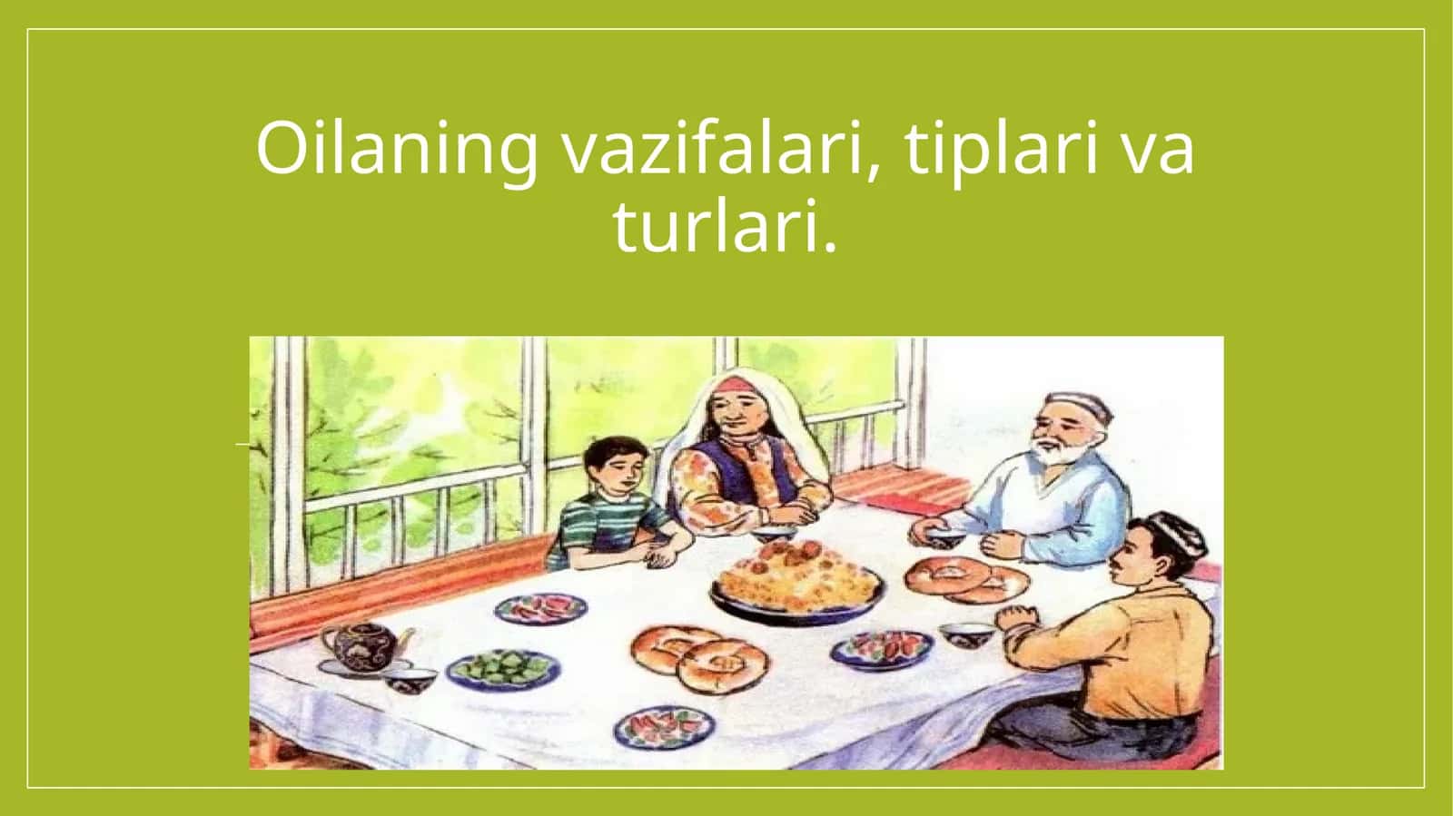 Oilaning vazifalari, tiplari va turlari