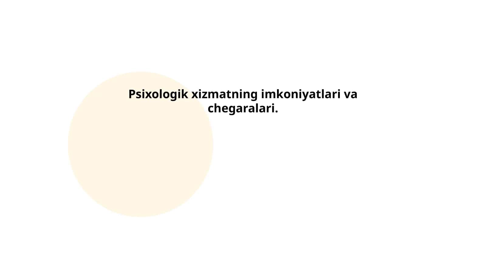 Psixologik xizmatning imkoniyatlari va chegaralari