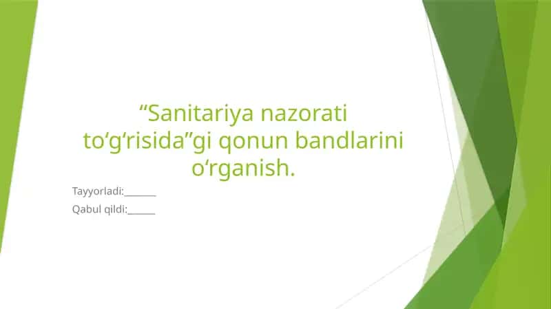 “Sanitariya nazorati to‘g‘risida”gi qonun bandlarini o‘rganish.
