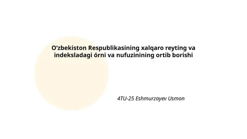 Oʻzbekiston Respublikasining xalqaro reyting va indeksladagi órni va nufuzinining ortib borishi