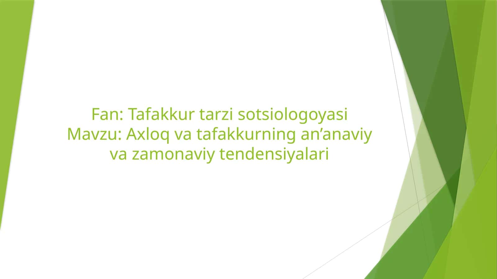 Axloq va tafakkurning an’anaviy va zamonaviy tendensiyalari
