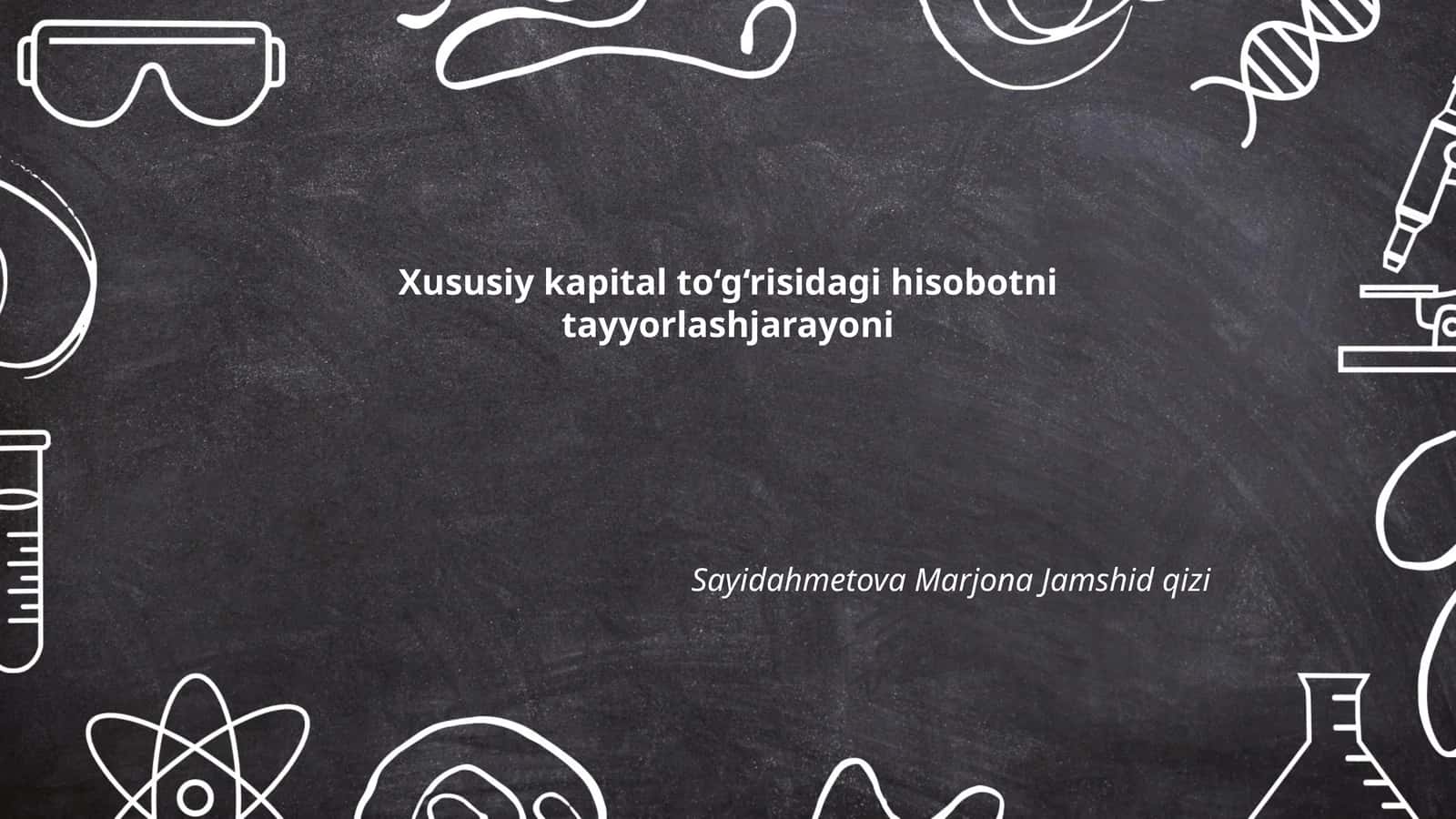Xususiy kapital to‘g‘risidagi hisobotni tayyorlashjarayoni