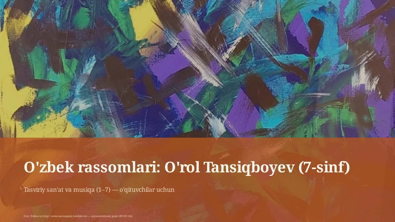 O'zbek rassomlari: O'rol Tansiqboyev (7-sinf)