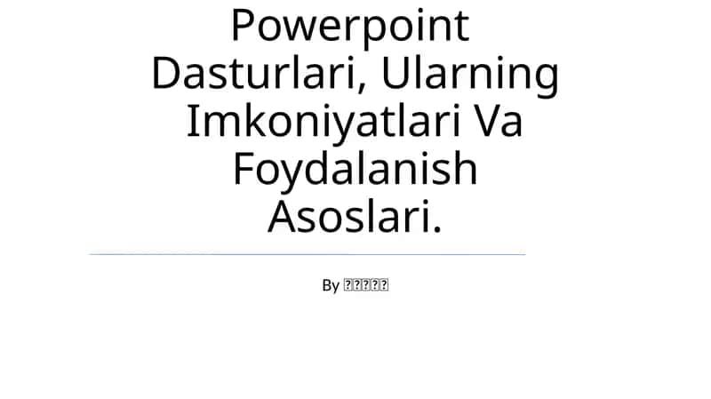 Microsoft Office Word, Excel va PowerPoint Dasturlari