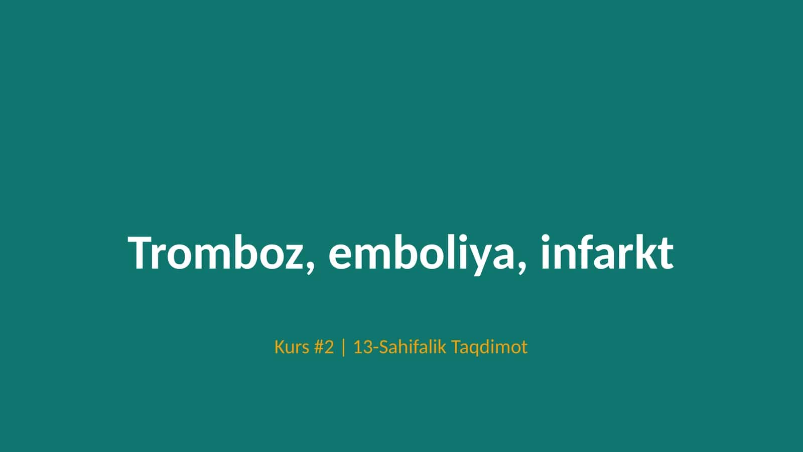Tromboz, emboliya, infarkt