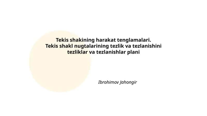 Tekis shakining harakat tenglamalari