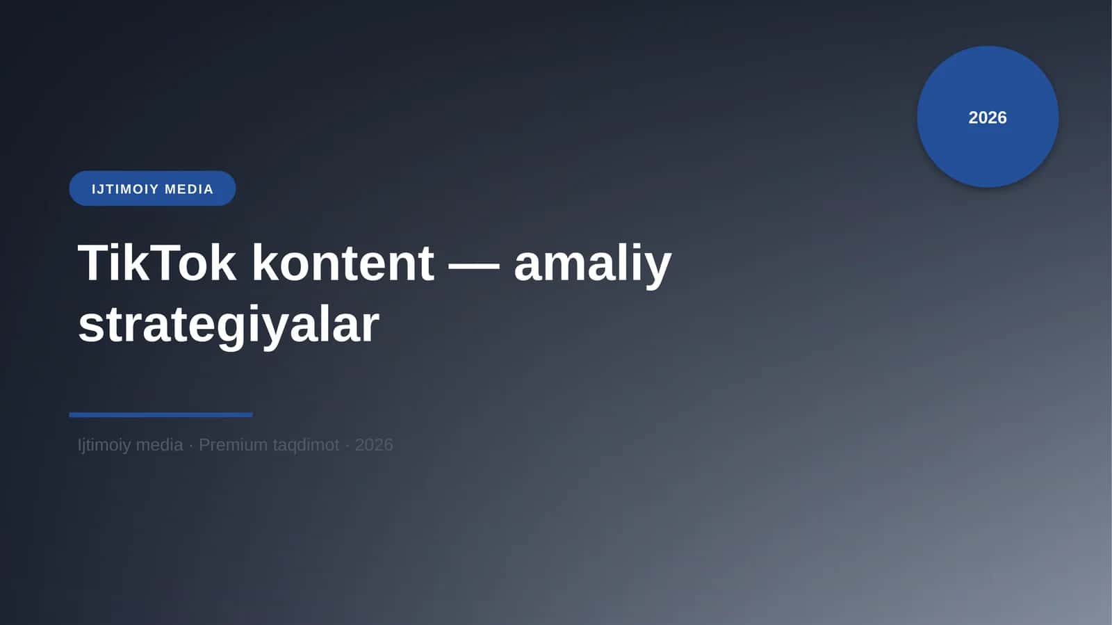 TikTok kontent — amaliy strategiyalar