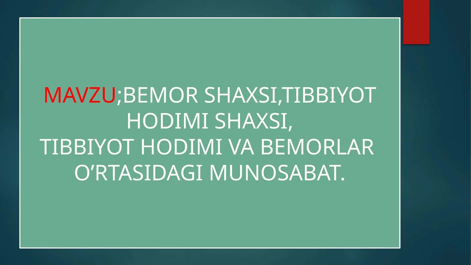 BEMOR SHAXSI, TIBBIYOT HODIMI SHAXSI