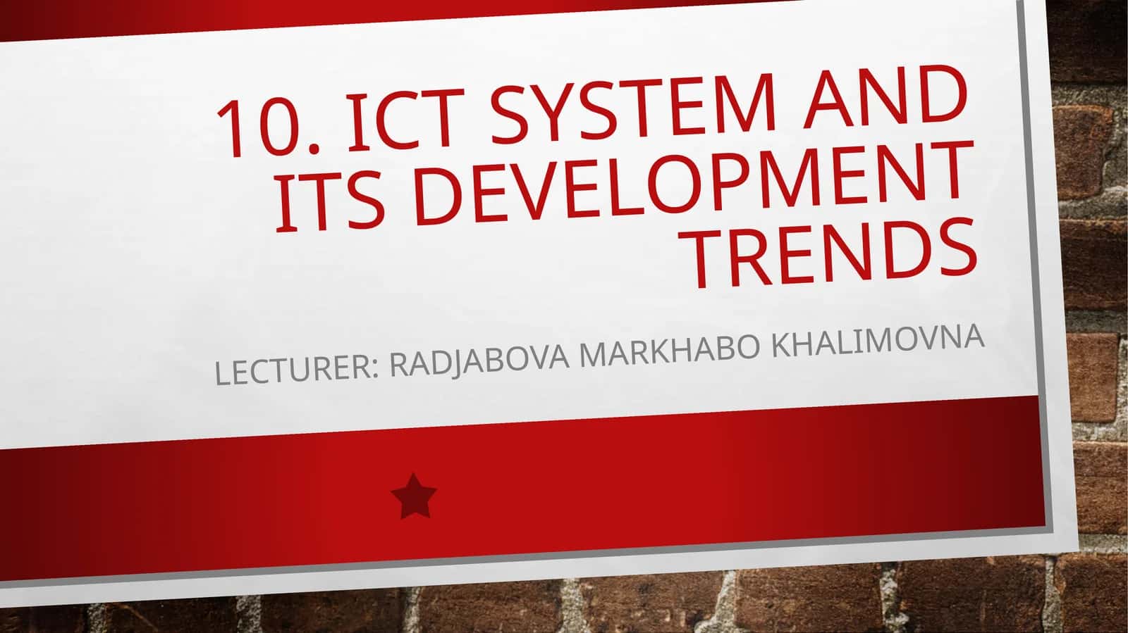 ICT SYSTEM AND ITS DEVELOPMENT TRENDS