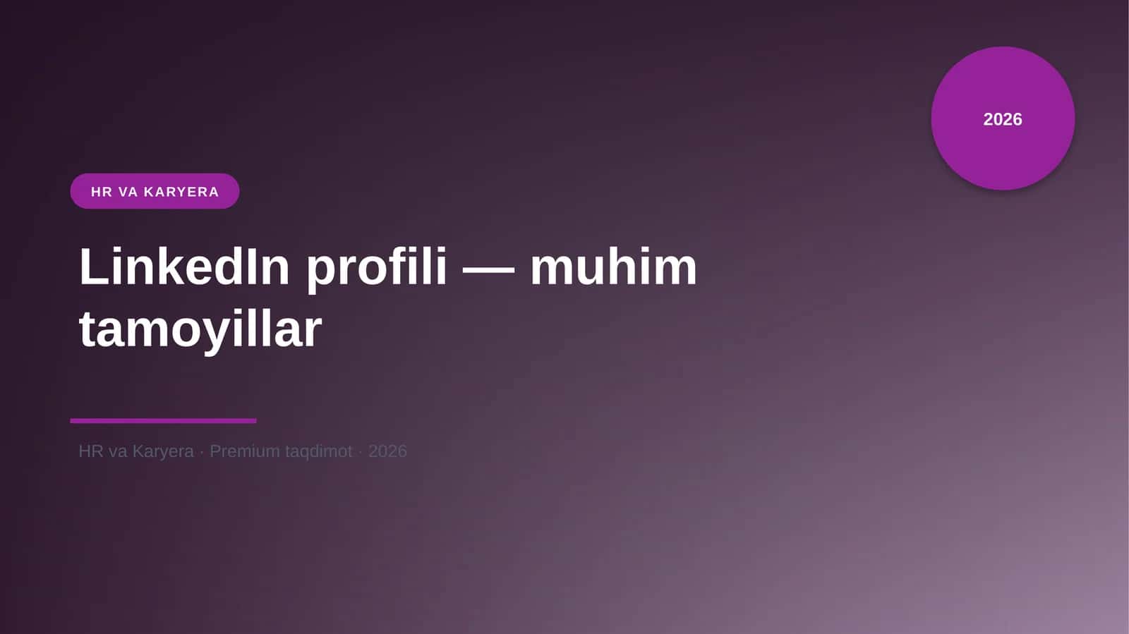 LinkedIn profili — muhim tamoyillar