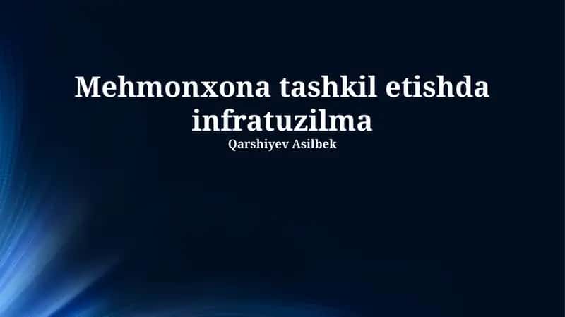 Mehmonxona tashkil etishda infratuzilma