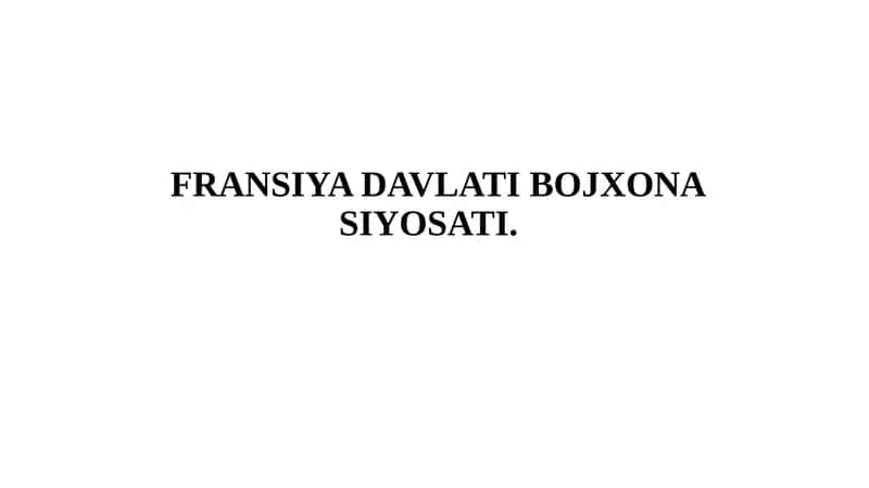 FRANSIYA DAVLATI BOJXONA SIYOSATI