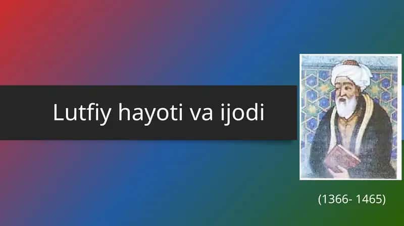 Lutfiy Hayoti va Ijodi