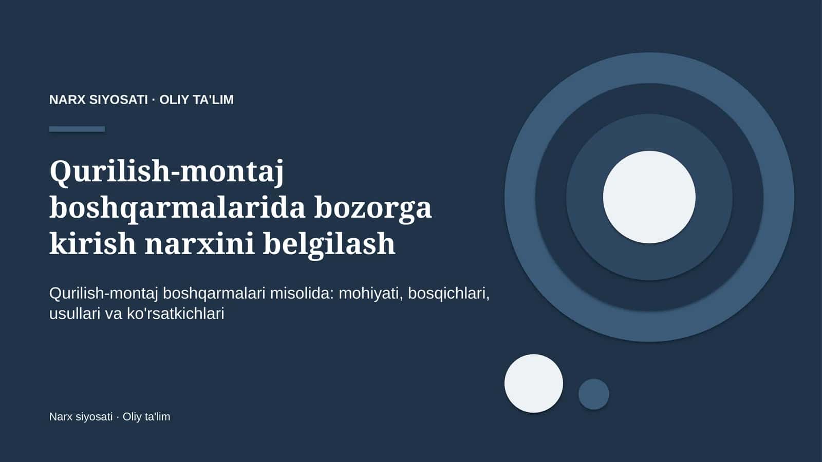 Qurilish-montaj boshqarmalarida bozorga kirish narxini belgilash
