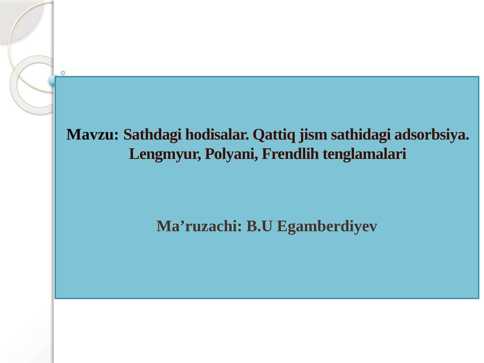 Sathdagi hodisalar. Qattiq jism sathidagi adsorbsiya. Lengmyur, Polyani, Frendlihtenglamalari