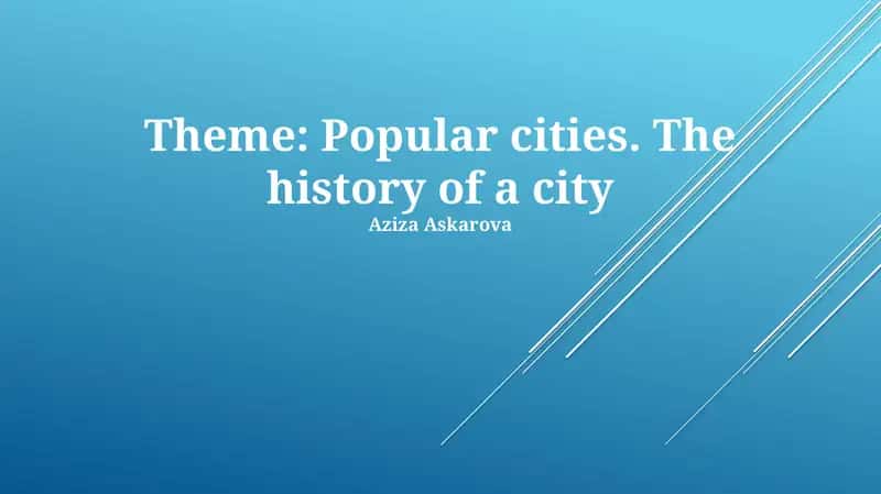Popular cities. The history of a city
