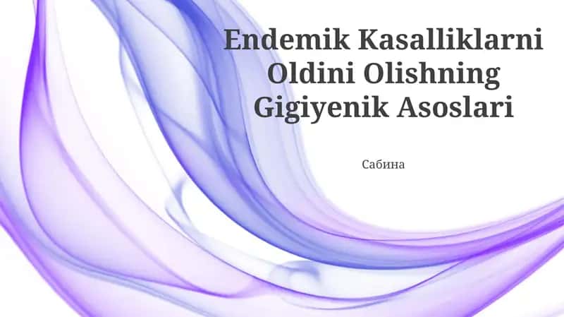 Endemik Kasalliklarni Oldini Olishning Gigiyenik Asoslari