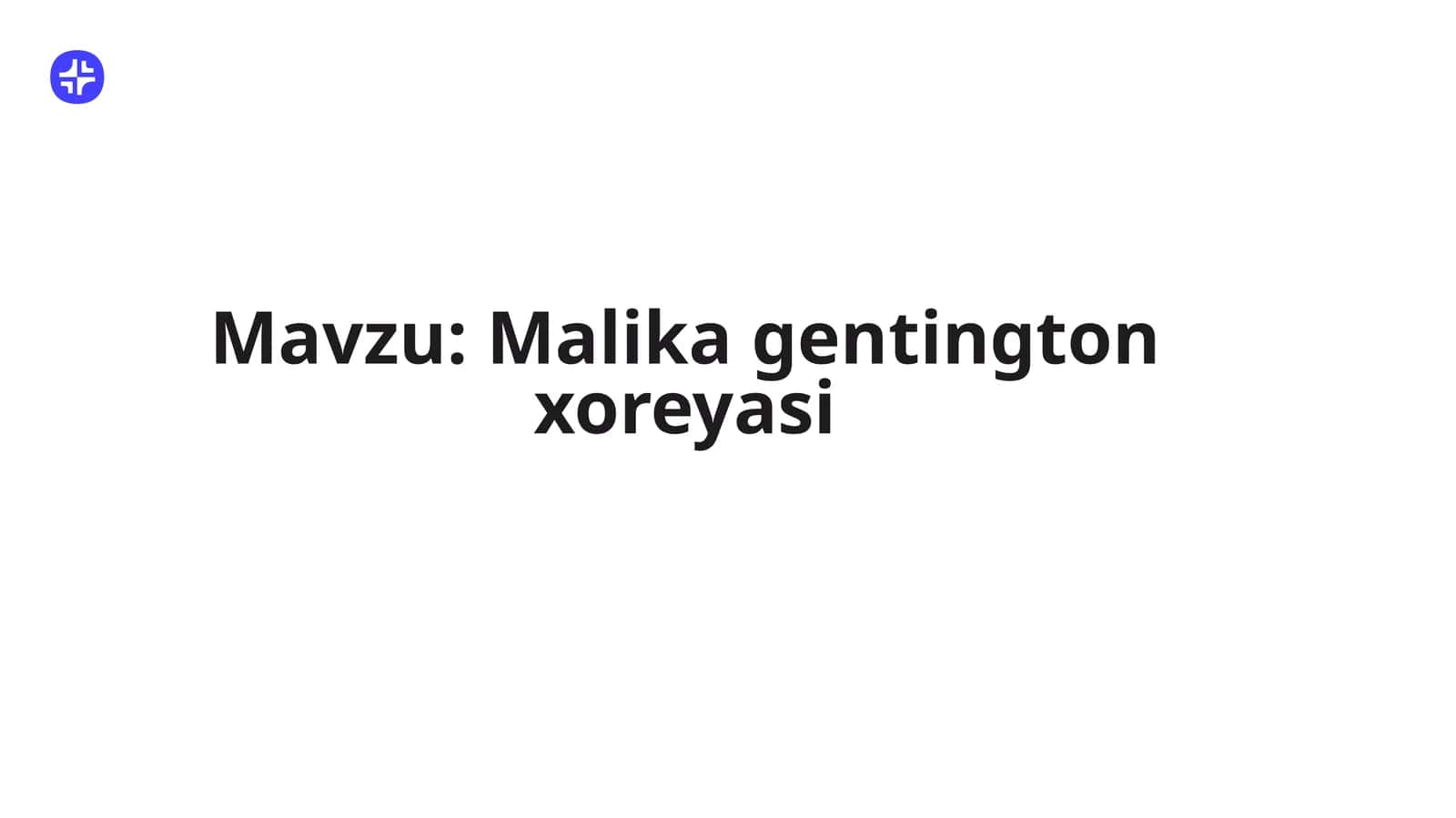 Malika gentington xoreyasi