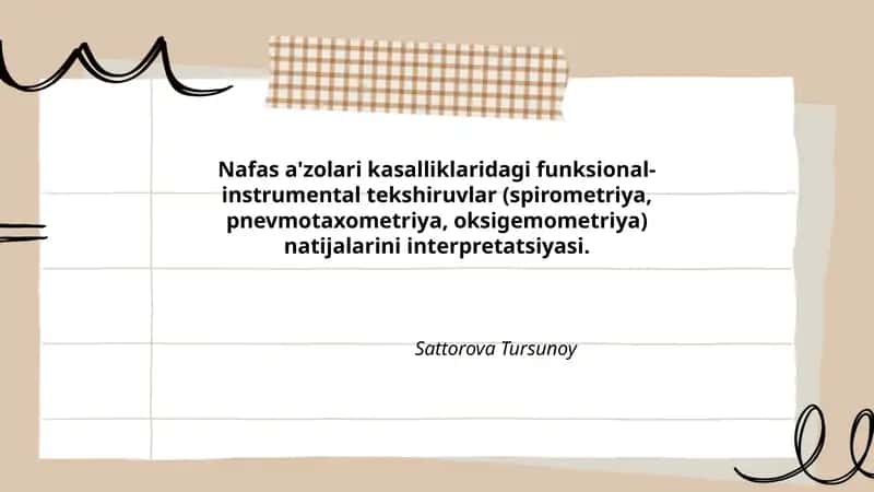 Nafas a'zolari kasalliklaridagi funksional-instrumental tekshiruvlar (spirometriya, pnevmotaxometriya, oksigemometriya) natijalarini interpretatsiyasi.