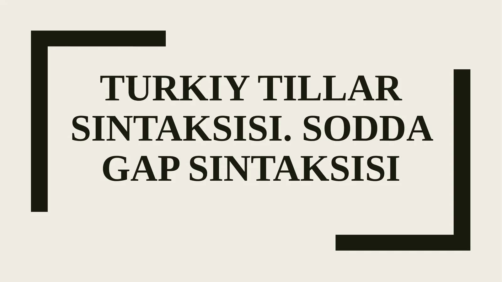Turkiy tillar sintaksisi. Sodda gap sintaksisi
