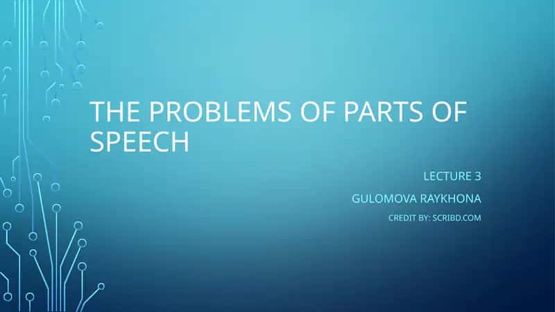 Lecture 3: The problems of Parts of speech