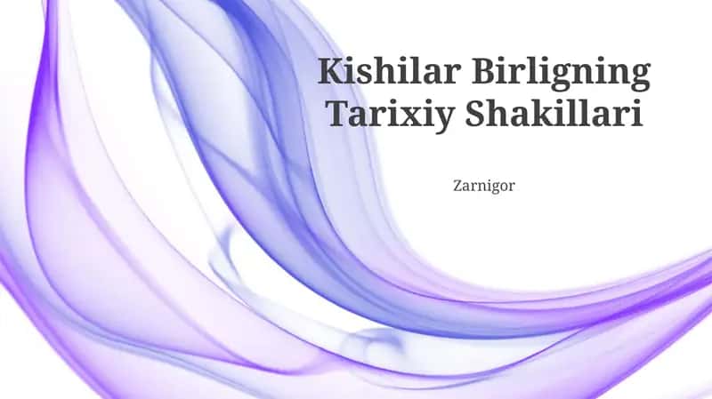 Kishilar Birligning Tarihsal Shakillari