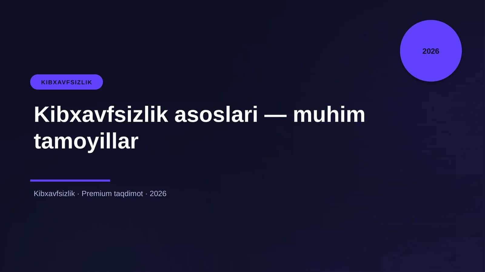 Kibxavfsizlik asoslari — muhim tamoyillar