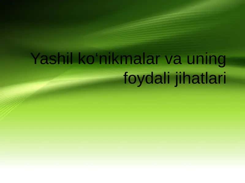 Yashil ko‘nikmalar va uning foydali jihatlari