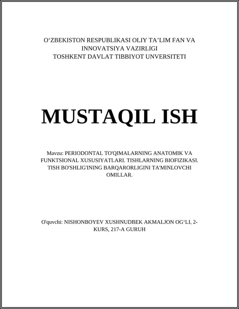 PERIODONTAL TO'QIMALARNING ANATOMIK VA FUNKTSIONAL XUSUSIYATLARI. TISHLARNING BIOFIZIKASI. TISH BO'SHLIG'INING BARQARORLIGINI TA'MINLOVCHI OMILLAR.