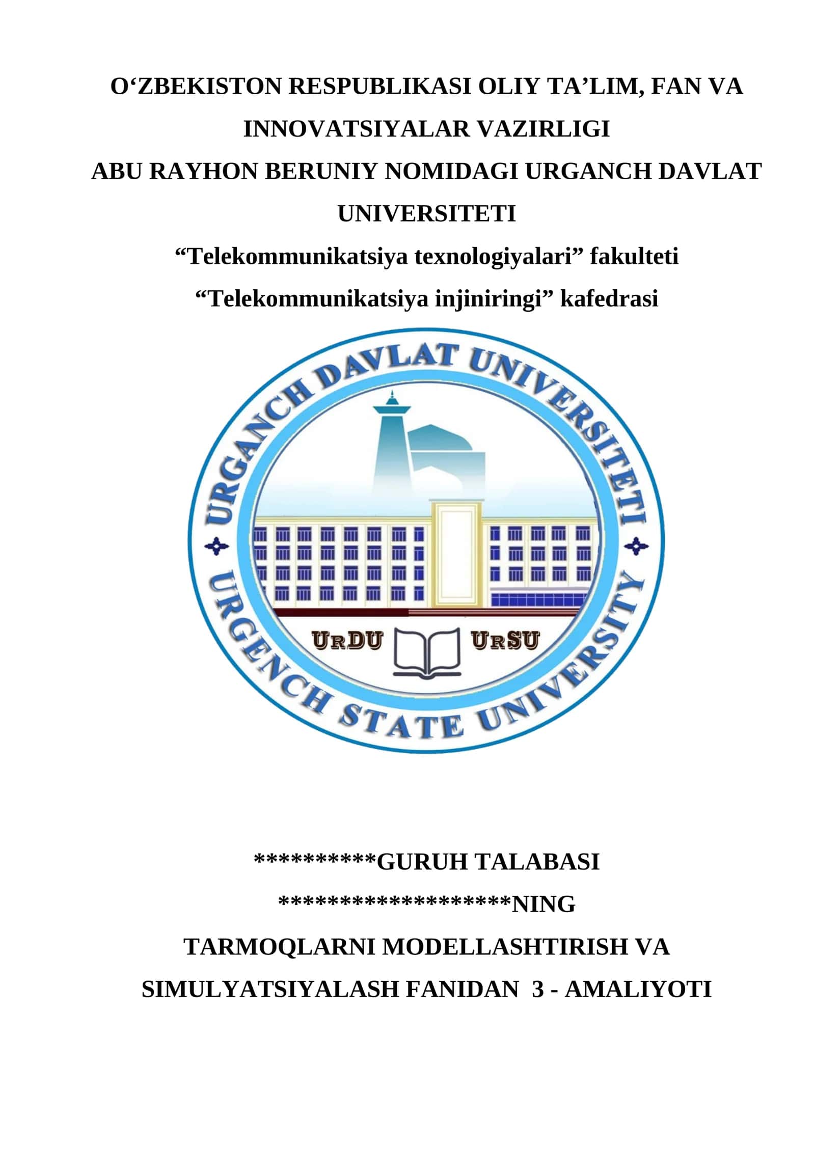 TARMOQLARNI MODELLASHTIRISH VA SIMULYATSIYALASH FANIDAN 3 - AMALIYOTI