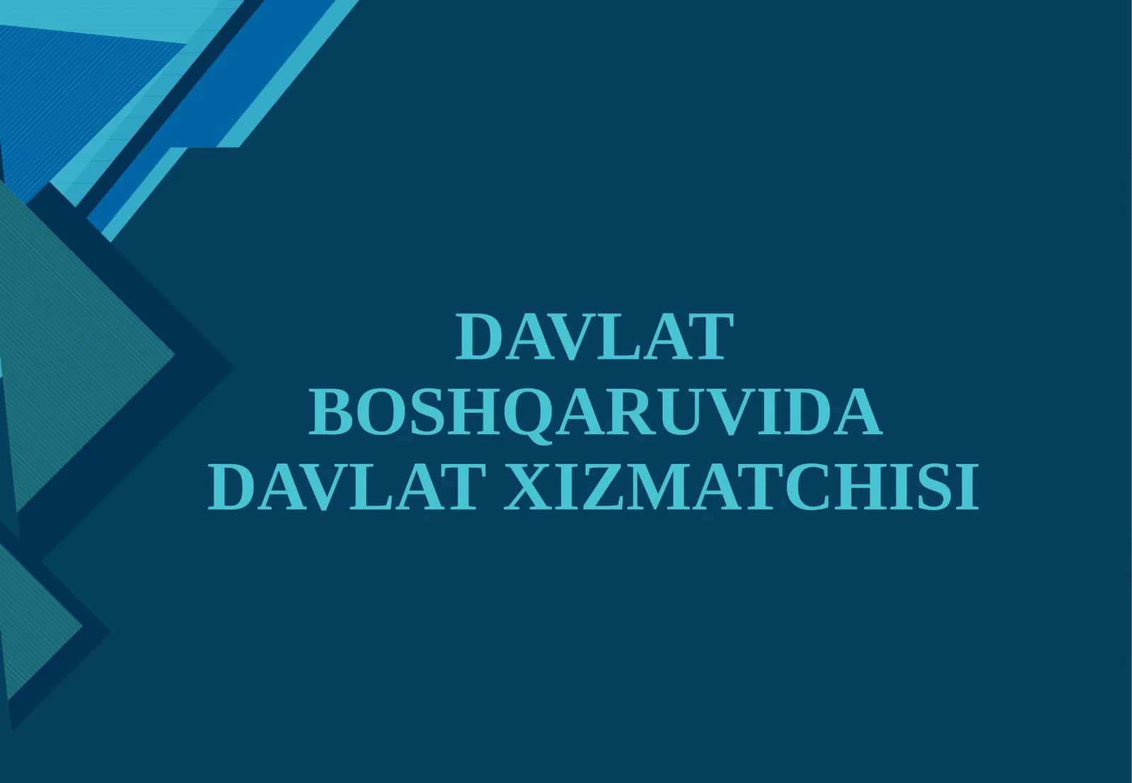 DAVLAT BOSHQARUVIDA DAVLAT XIZMATCHISI