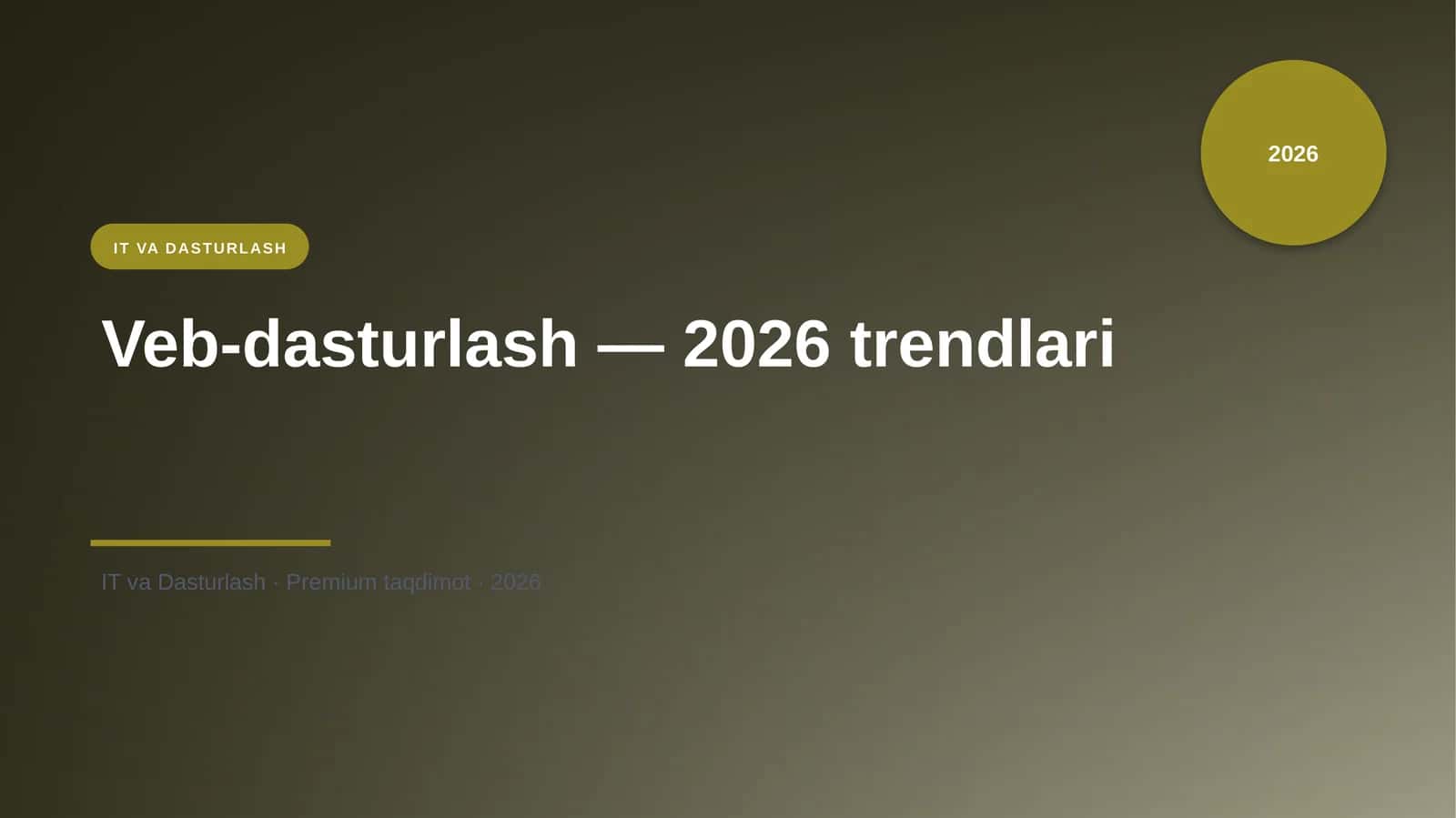 Veb-dasturlash - 2026 trendlari