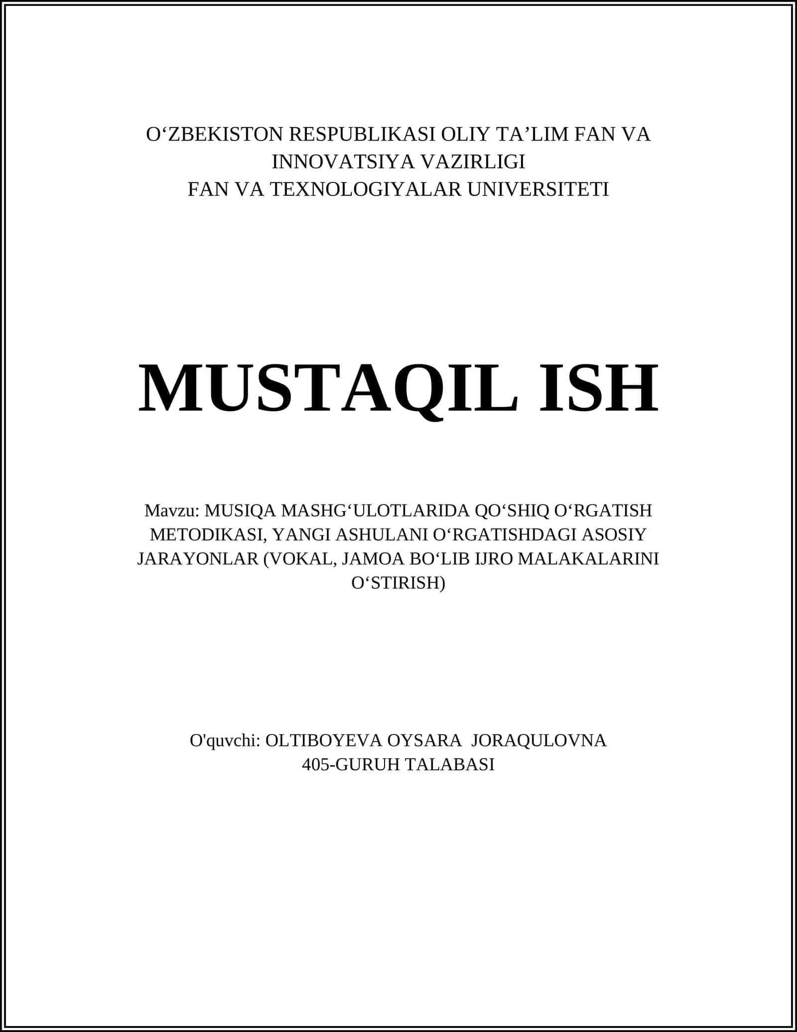 MUSIQA MASHG‘ULOTLARIDA QO‘SHIQ O‘RGATISH METODIKASI, YANGI ASHULANI O‘RGATISHDAGI ASOSIY JARAYONLAR (VOKAL, JAMOA BO‘LIB IJRO MALAKALARINI O‘STIRISH)